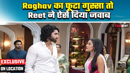 Jane Anjane Hum Mile On Location: Raghav ने लगाया Reet पर बड़ा इल्जाम, Reet ने तोड़ी चुप्पी
