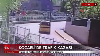 Kocaeli'de taksi ve motosiklet kafa kafaya çarpıştı