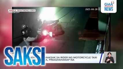 Pasaherong sumaksak sa rider ng motorcycle taxi na sinakyan niya, pinaghahanap na | Saksi