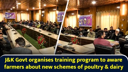 J&K Govt organises training program to aware farmers about new schemes of poultry & dairy