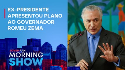 TEMER quer UNIR GOVERNADORES em FRENTE PRESIDENCIAL; bancada DEBATE