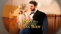 Locked in an Abandoned Luna's Body Shortdrama