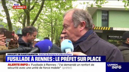 Fusillade à Rennes: "Dire toute la fermeté qui est celle de l'État pour mettre fin à ces agissements criminels" réagit Amaury de Saint-Quentin, préfet de Bretagne