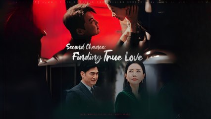 Second Chance Finding True Love ENGSUB Snackshort