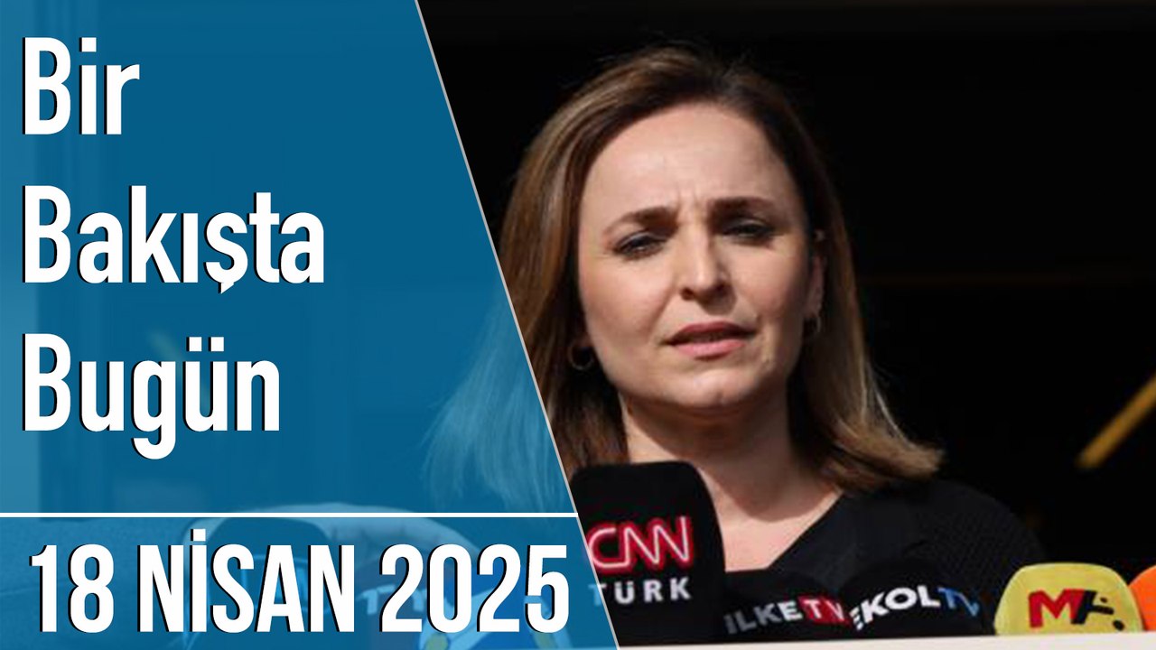 Türkiye ve dünya gündeminde neler oldu? İşte Bir Bakışta Bugün