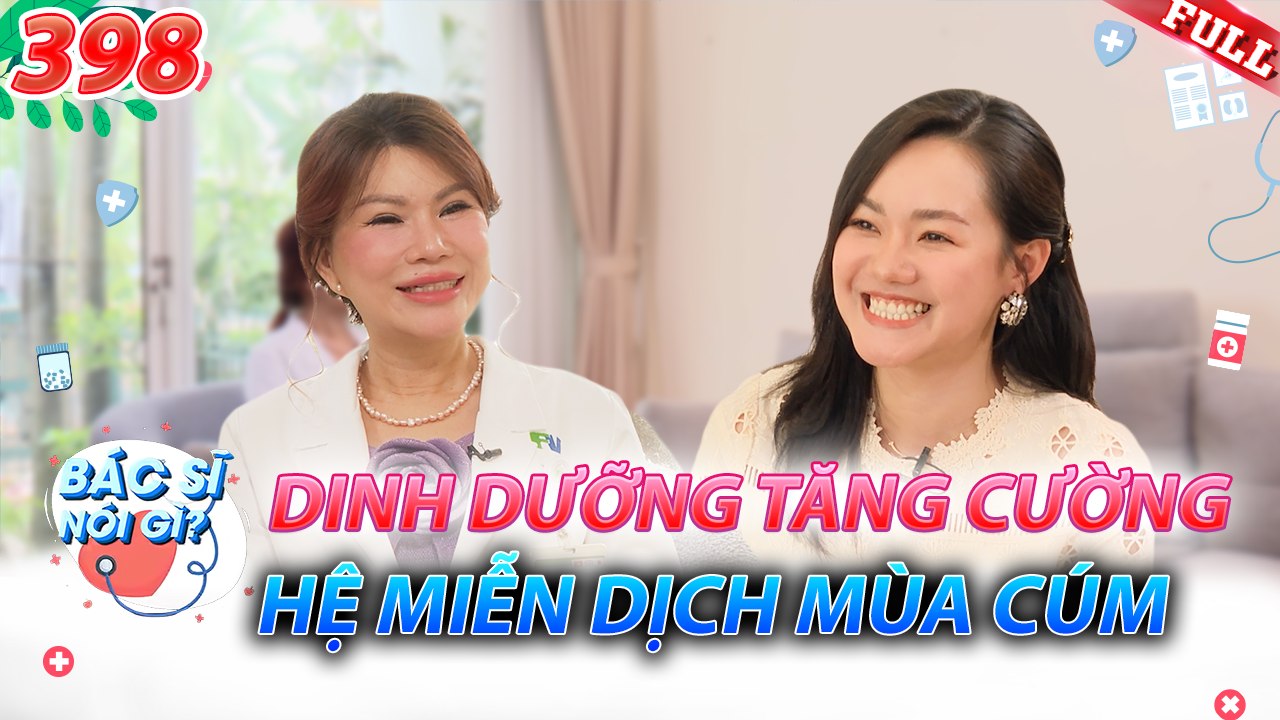 Bác Sĩ Nói Gì 2025 - Tập 398