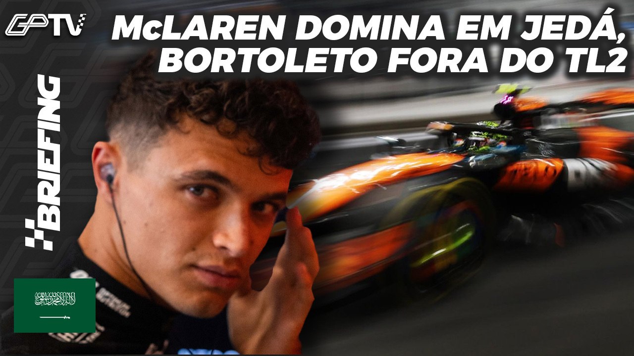 McLAREN DOMINA, VERSTAPPEN VOLTA, BORTOLETO EM 20º: TREINOS DA F1 NA ARÁBIA SAUDITA | BRIEFING