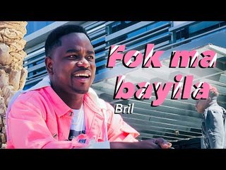 Bril - Fok Ma Bayila (B.O Maitresse d'un homme marié)