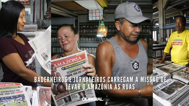 Baderneiros e jornaleiros carregam a missão de levar o Amazônia às ruas