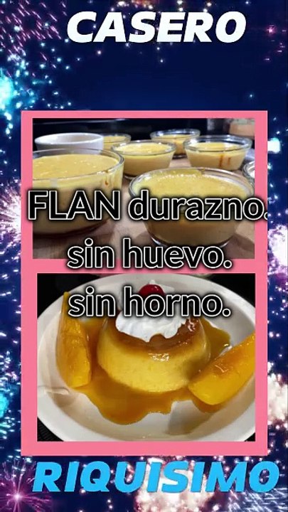 ¡Descubre el Secreto del Flan Casero de Durazno sin Horno ni Huevo!