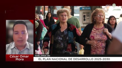 El plan nacional de desarrollo 2025-2030 | César Omar Mora