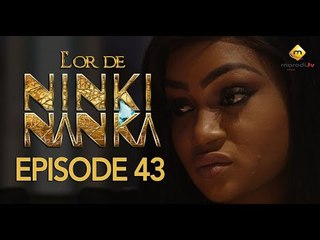 Série - L'or de Ninki Nanka - Episode 43