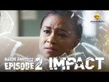 Série - Impact - Episode 2 - Bande annonce