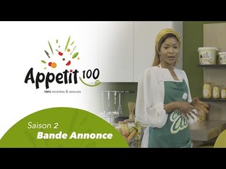 Emission - Appétit 100 - Saison 2 - Bande annonce