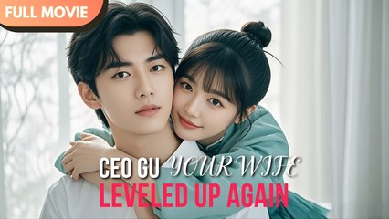 [[#dramashort]  ] CEO Gu, Your Wife Leveled Up Again! _ Full #drama  #mustwatch