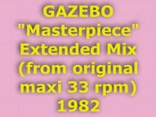 GAZEBO "Masterpiece" Extended Mix 1982