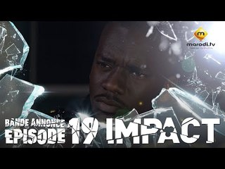 Série - Impact - Episode 19 - Bande annonce