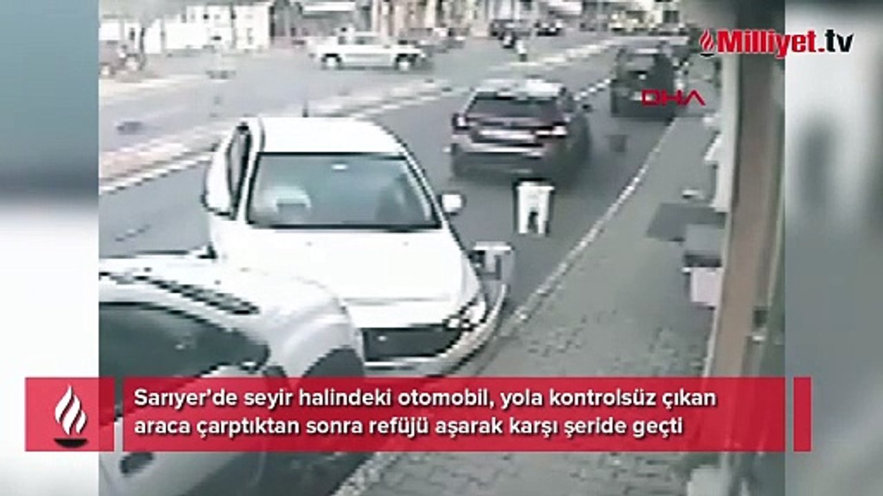 Sarıyer'de yola çıkan araca çarpan otomobil, karşı şeride geçti; kaza anı kamerada
