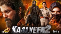 Kaalveer 2 Allu Arjun South Movie 2025 - Action South Movie Hindi Dubbed Film - New Movie South 2025