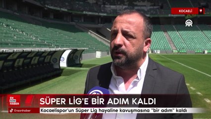 Kocaelispor'un Süper Lig hayaline kavuşmasına "bir adım" kaldı