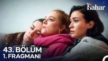 Bahar 43. Bölüm 1. Fragmanı | Şimdi Bize Ne Olacak?