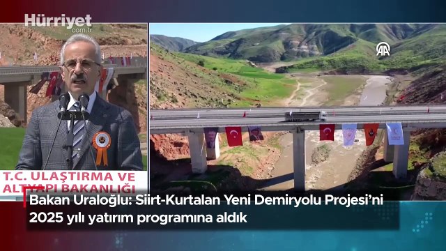 Bakan Uraloğlu: Siirt-Kurtalan Yeni Demiryolu Projesi’ni 2025 yılı yatırım programına aldık