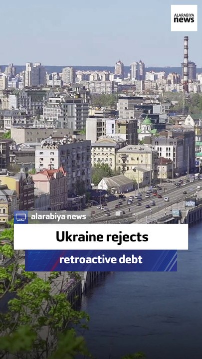 Analysis: Ukraine rejects retroactive debt