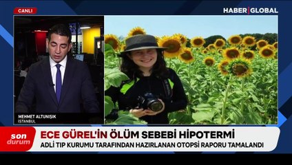 Ece Gürel’in ölüm sebebi hipotermi