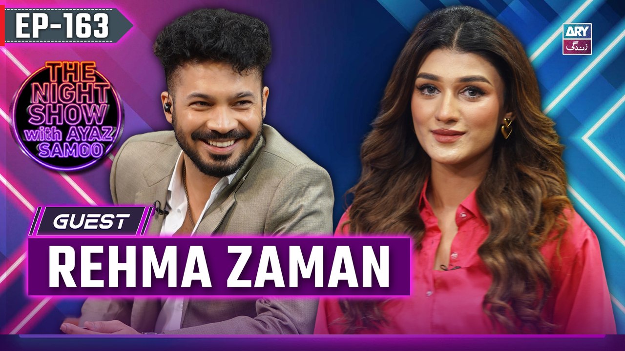 The Night Show with Ayaz Samoo | Rehma Zaman | Uncensored | EP 163 | 19 April 2025 | ARY Zindagi