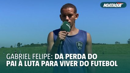 Entrevista com Gabriel Felipe: do luto pela perda do pai à luta para viver do futebol