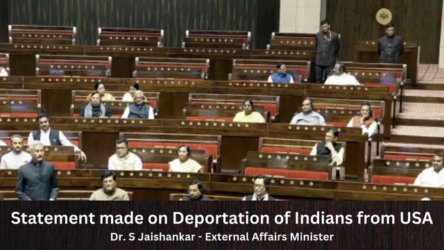 Statement made on Deportation of Indians from USA - Dr. S Jaishankar, External Affairs Minister