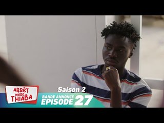 Série - Arrêt Mère Thiaba - Saison 2 - Episode 27 - Bande annonce