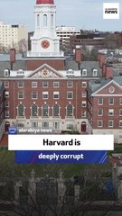 Harvard graduate: Harvard is deeply corrupt