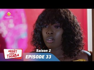 Série - Arrêt Mère Thiaba - Saison 2 - Episode 33