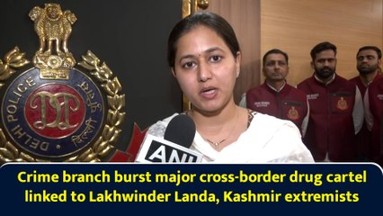 Crime branch burst major cross-border drug cartel linked to Lakhwinder Landa, Kashmir extremists
