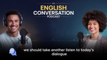 Learning English With Podcast Conversation | Episode 01