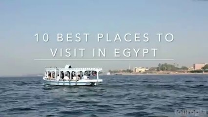 Top 10 Places to Explore in Egypt - Travel Guide