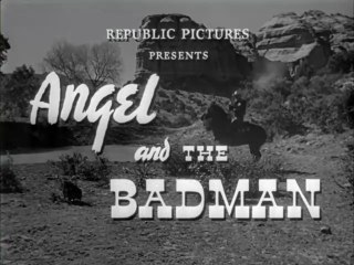 Angel and the Badman (1947)