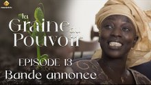 Série - La Graine du pouvoir - Saison 1 - Episode 13 - Bande annonce - VOSTFR