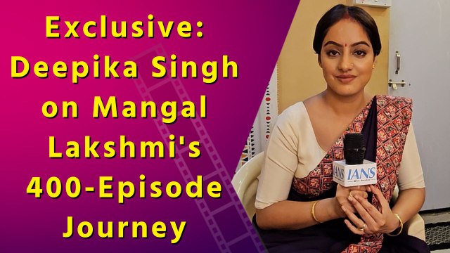 IANS EXCLUSIVE: Deepika Singh Talks Mangal Lakshmi, Milestones, and the Real-Life Cost of Stardom