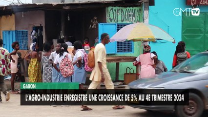 [#Reportage] Gabon : l’agro-industrie enregistre une croissance de 5% au 4e trimestre 2024