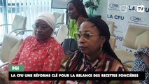 [#Reportage] DGI :  la CFU une réforme clé pour la relance des recettes foncières