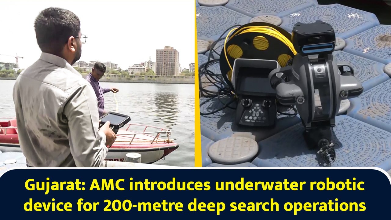 Gujarat: AMC introduces underwater robotic device for 200-metre deep search operations
