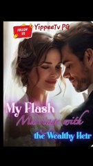 Unexpected Love: A Quick Marriage with a Wealthy Heir 💍