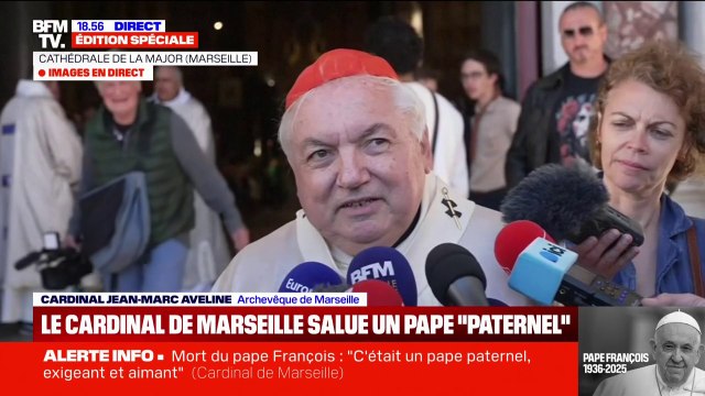 Décès du pape François: Je retiens cette proximité toute familiale de sa part , déclare le cardinal Jean-Marc Aveline, archevêque de Marseille