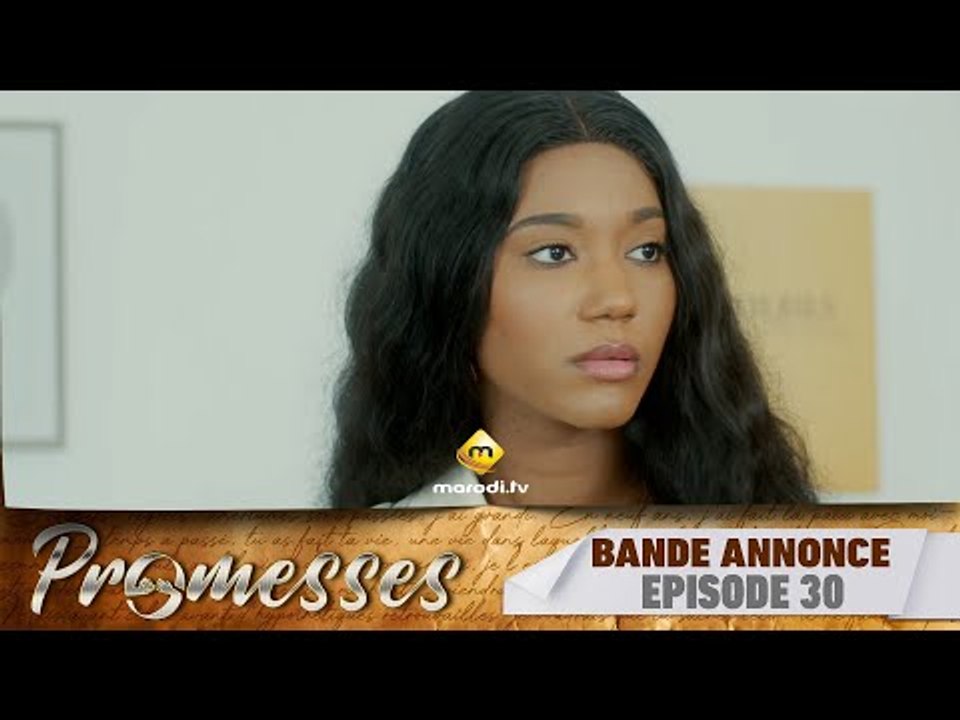 Série - Promesses - Saison 1 - Épisode 30 - Bande Annonce