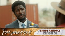 Série - Promesses - Saison 1 - Épisode 31 - Bande Annonce