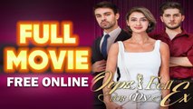 Oops I Fell For My Ex [FULL MOVIES ENGLISH SUB]
