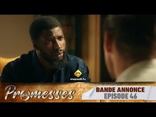 Série - Promesses - Saison 1 - Épisode 46 - Bande Annonce