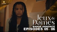 Série - Jeux de Dames - Saison 1 - Épisodes 05- 06 - Bande Annonce